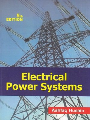 Electrical Power Systems By Ashfaq Husain